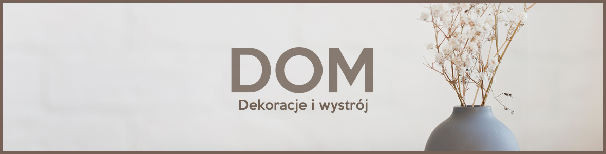 Dodatki do domu i wystrój wnętrz